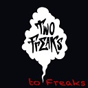 Two Freaks feat Catherine Haase - Rap Expresso X Freaks Version
