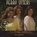 Perry Sisters - I Just Want To Thank You Lord