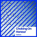 Tedhama - Choking On Honour