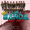 La Banda del Rey - La Boca Les Callamos