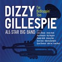 Dizzy Gillespie™ All-Star Big Band feat. James Moody, Jimmy Heath - Dizzy's Blues