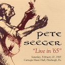 Pete Seeger - When I First Came to This Land