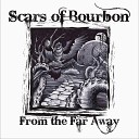 Scars Of Bourbon - City In The Sky