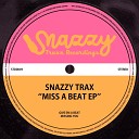 Snazzy Trax - Give Em A Beat Original Mix