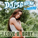 DJ 156 BPM Marina - I Love U Baby Original Mix