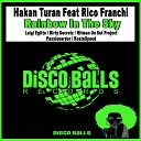 Hakan Turan feat Rico Franchi - Rainbow In The Sky Original Mix