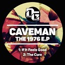 Caveman - The Cure Original Mix