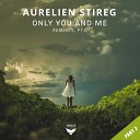 Aurelien Stireg - Only You Me Miami Mix