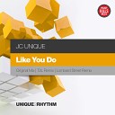 JC Unique - Like You Do T2L Remix