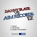 Aim Records - Magic Danny Blaze 2017 Remix