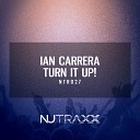 Ian Carrera - Turn It Up Original Mix
