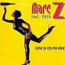 Marc Z Feat Coco - Time Is On My Side Club Mix