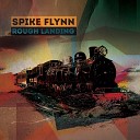 Spike Flynn - Don t Let Her Sail Away Into the Night