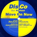 Dis Co Feat Rachel - Move On Now Radio Edit