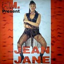 F M Present Jean Jane - You Got Me Now Extended F M Mix
