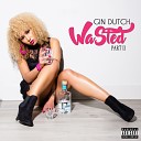 GIN DUTCH feat Stay C - Miss Me When I m Gone