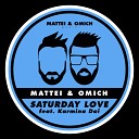 Mattei Omich Karmina Dai - Saturday Love Extended Mix