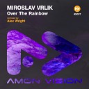 Miroslav Vrlik - Over The Rainbow Original Mix