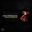 David perezgrueso - Te puede mas el vicio Original Mix