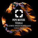 Pepe Mateos - Tequila Lio Mass IT Groove Mix