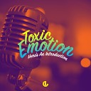 Toxic Emotion - Here s An Introduction Jason DeRoche Remix
