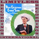 Ernest Tubb And His Texas Troubadours - Christmas Is Just Another Day For Me