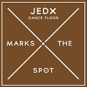 Jedx - Dance Floor Original Mix
