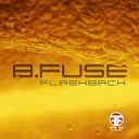 B Fuse - In A Confused World Original Mix