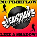 MC Freeflow - Like A Shadow Original Mix