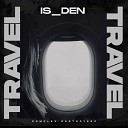Is Den - Travel Original Mix