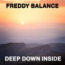 Freddy Balance - Deep Down Inside Dub Mix