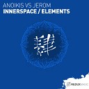 Anoikis Jerom - Innerspace Extended Mix