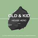 Old Kid - House Hero Original Mix