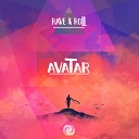 Rave Roll - Avatar Original Mix