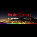 Border Control - Nation State Original Mix