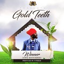 Gold Teeth - Winner Mystic Roots Riddim