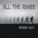 All The Ashes - Break Out Minimix
