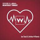 Elevven JES - Heartbeat Tonight Ian Tosel Arthur M Remix