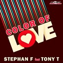 Stephan F feat Tony T - Color of Love Radio Edit