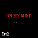Yung edi - On My Mind