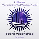 Illitheas - Moments With You Maratone Remix