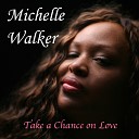 Michelle Walker - I Wanna Thank You