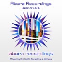 Ori Uplift, Receptive, Illitheas - Abora Recordings - Best of 2016 (Continuous DJ Mix)