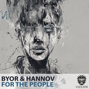 BYOR Hannov - For The People Original Mix