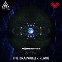 Aggresivnes - Our Night The Brainkiller Remix