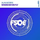 Alan Morris - Wherever We Fly Extended Mix