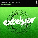 Noise Zoo Andy Wide - Battleborn Original Mix