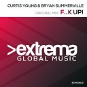 Curtis Young Bryan Summerville - F k Up Original Mix