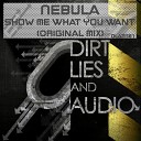 Nebula - Show Me What You Want Original Mix