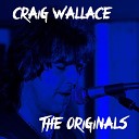 Craig Wallace - The Writing on the Wall